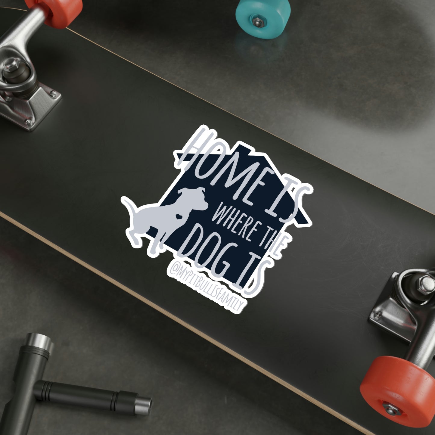 Home is Where the Dog is Die-Cut Stickers