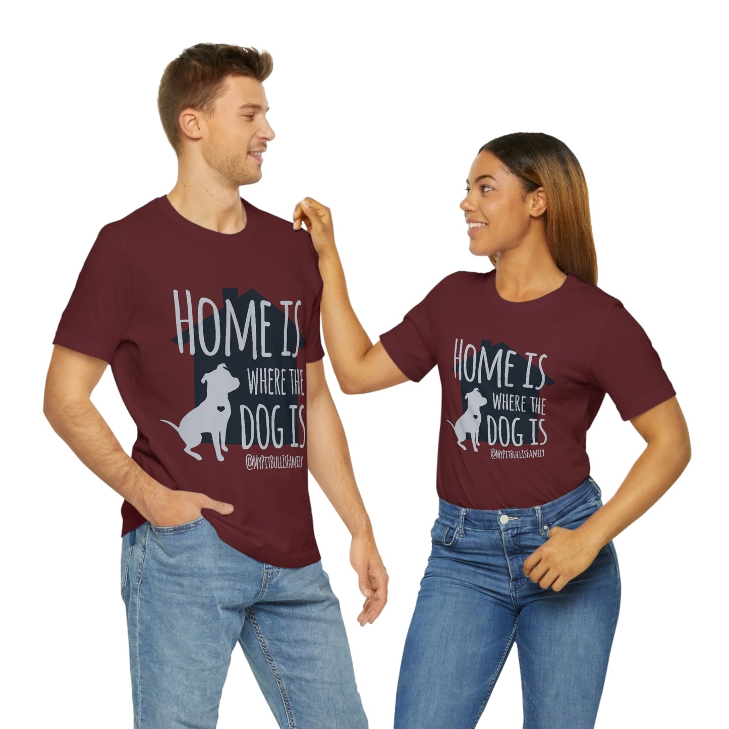 Home is Where the Dog is Unisex Jersey Short Sleeve Tee