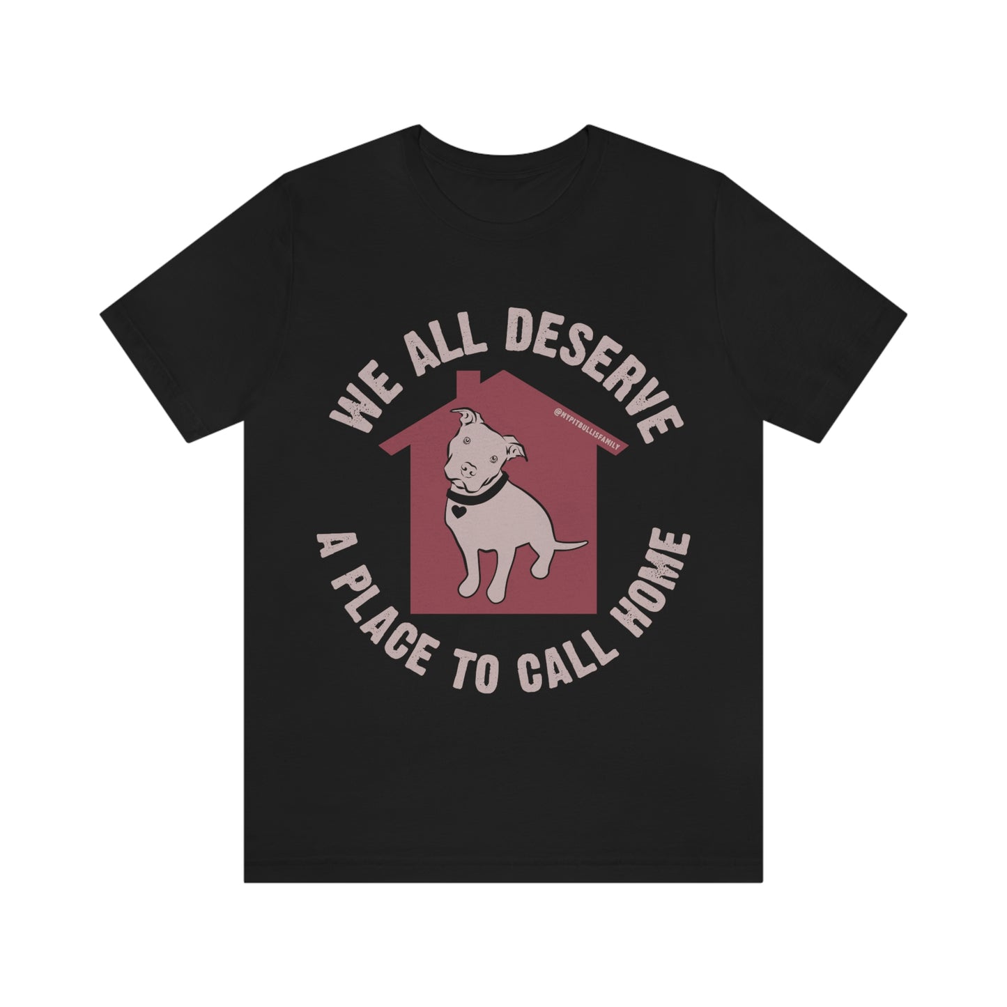 We All Deserve a Place to Call Home Unisex Jersey Short Sleeve Tee