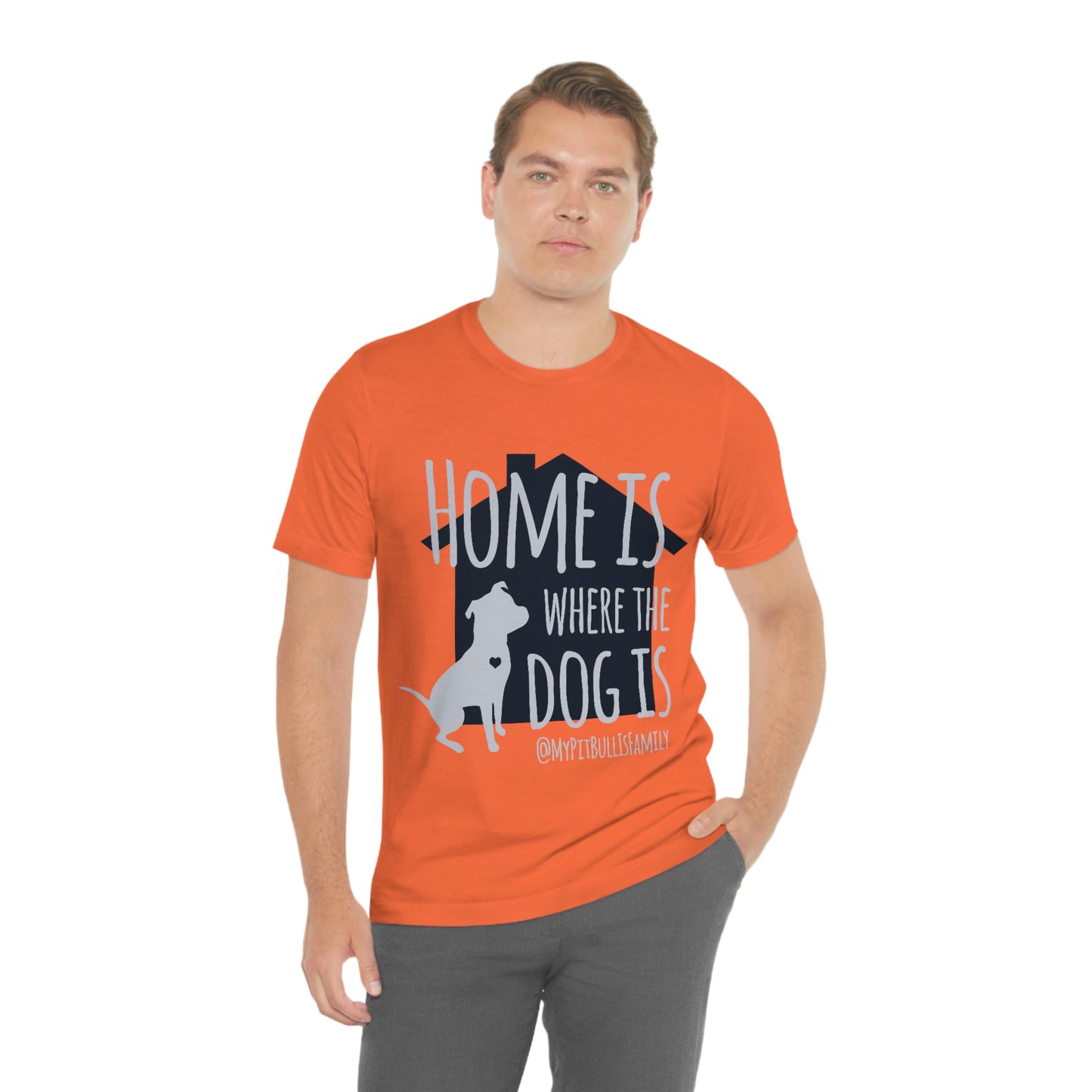 Home is Where the Dog is Unisex Jersey Short Sleeve Tee