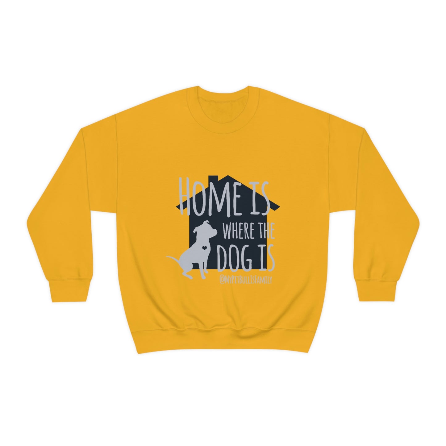 Home is Where the Dog is Unisex Heavy Blend™ Crewneck Sweatshirt