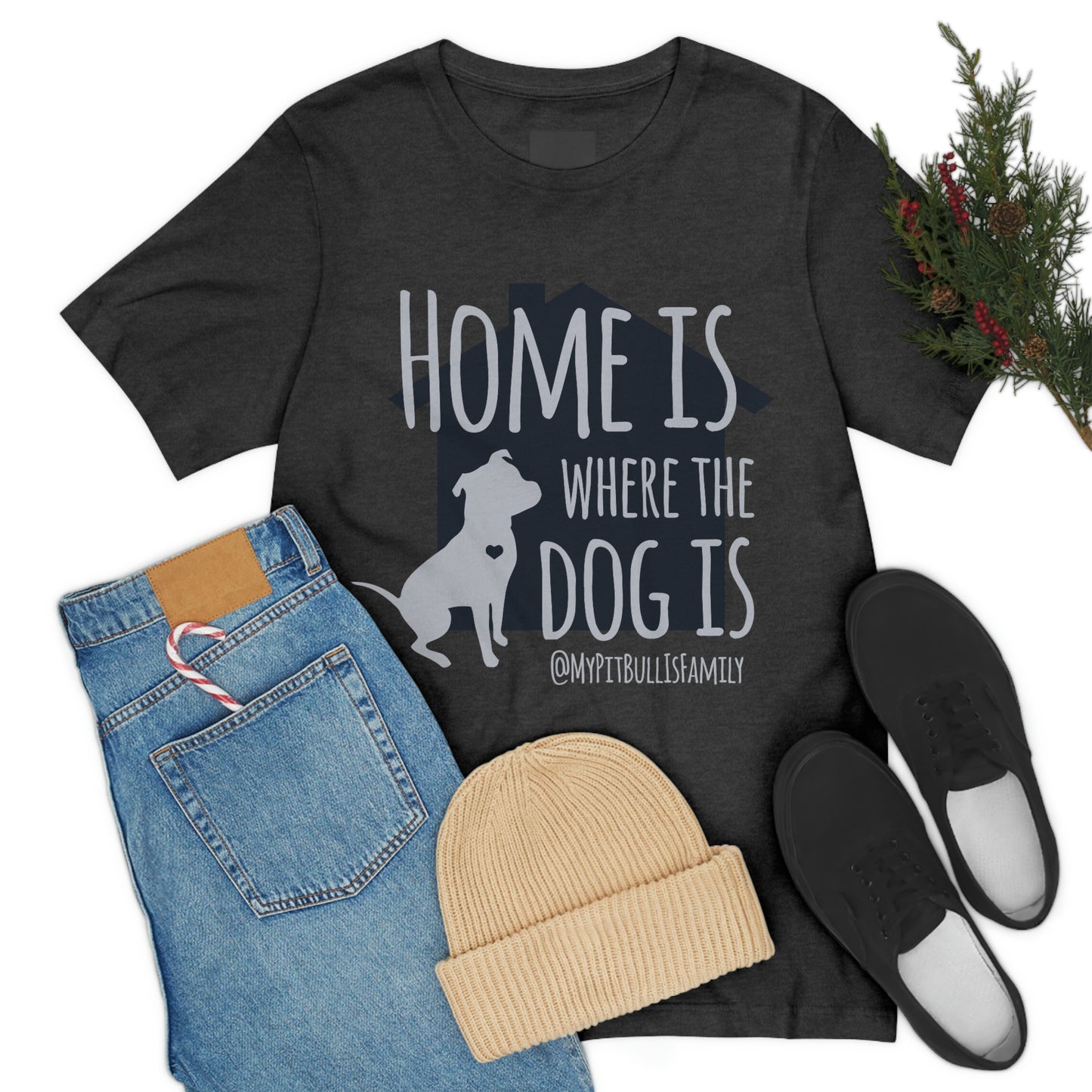 Home is Where the Dog is Unisex Jersey Short Sleeve Tee
