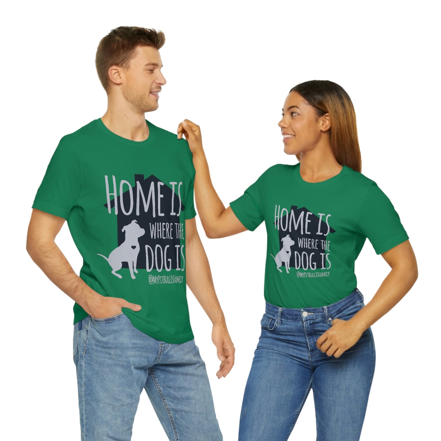 Home is Where the Dog is Unisex Jersey Short Sleeve Tee