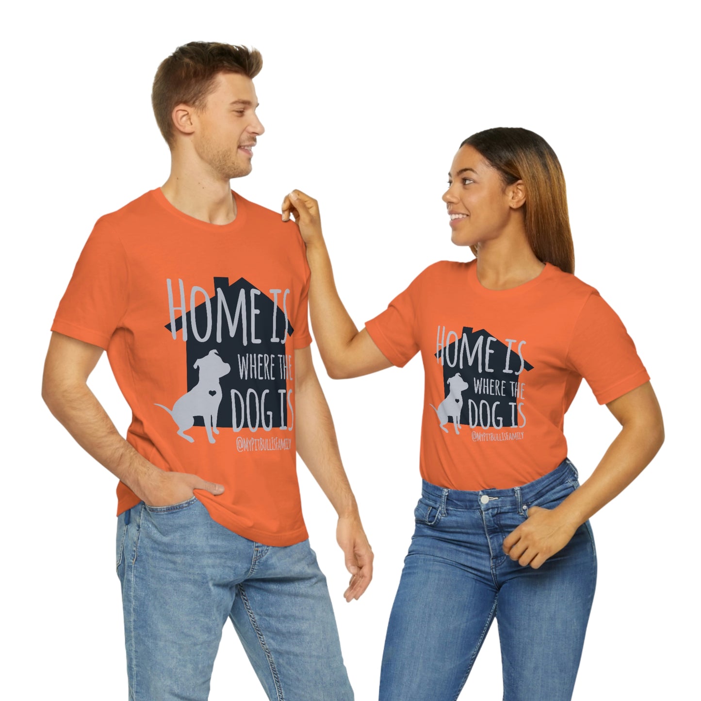 Home is Where the Dog is Unisex Jersey Short Sleeve Tee