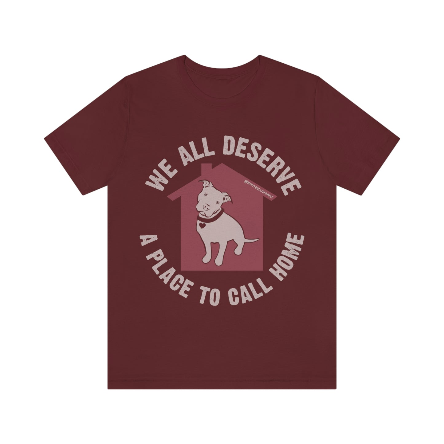 We All Deserve a Place to Call Home Unisex Jersey Short Sleeve Tee
