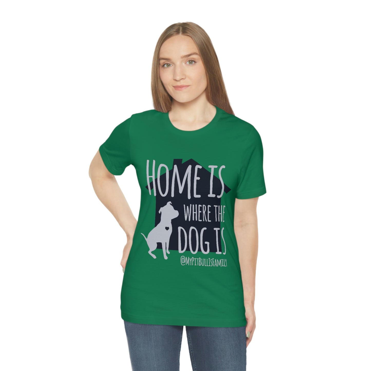 Home is Where the Dog is Unisex Jersey Short Sleeve Tee