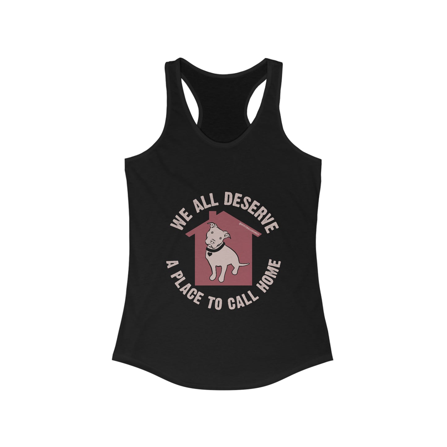 We All Deserve a Place to Call Home Women's Ideal Racerback Tank