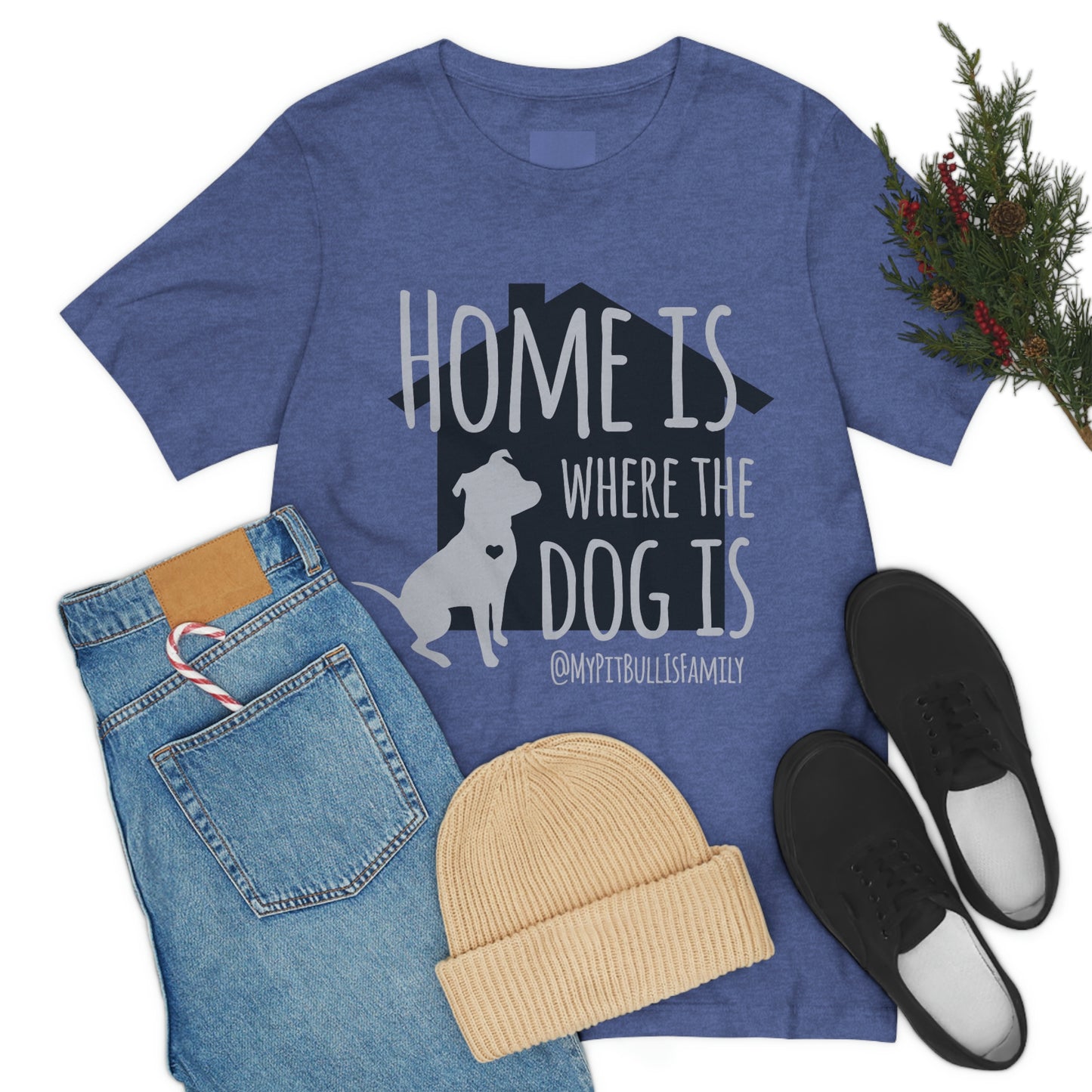 Home is Where the Dog is Unisex Jersey Short Sleeve Tee