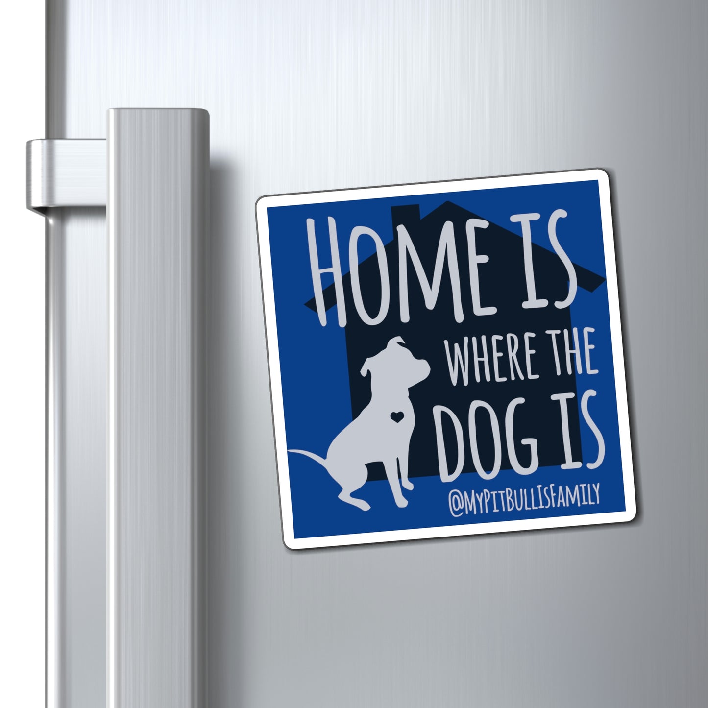 Home is Where the Dog is Magnets