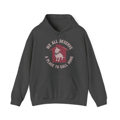 We All Deserve A Place to Call Home Unisex Heavy Blend™ Hooded Sweatshirt