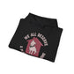 We All Deserve A Place to Call Home Unisex Heavy Blend™ Hooded Sweatshirt