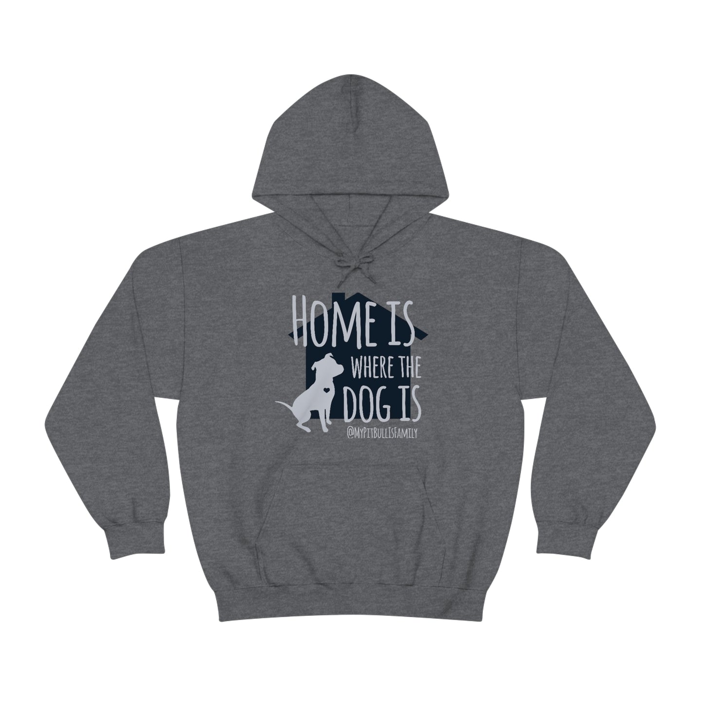 Home is Where the Dog is Unisex Heavy Blend™ Hooded Sweatshirt