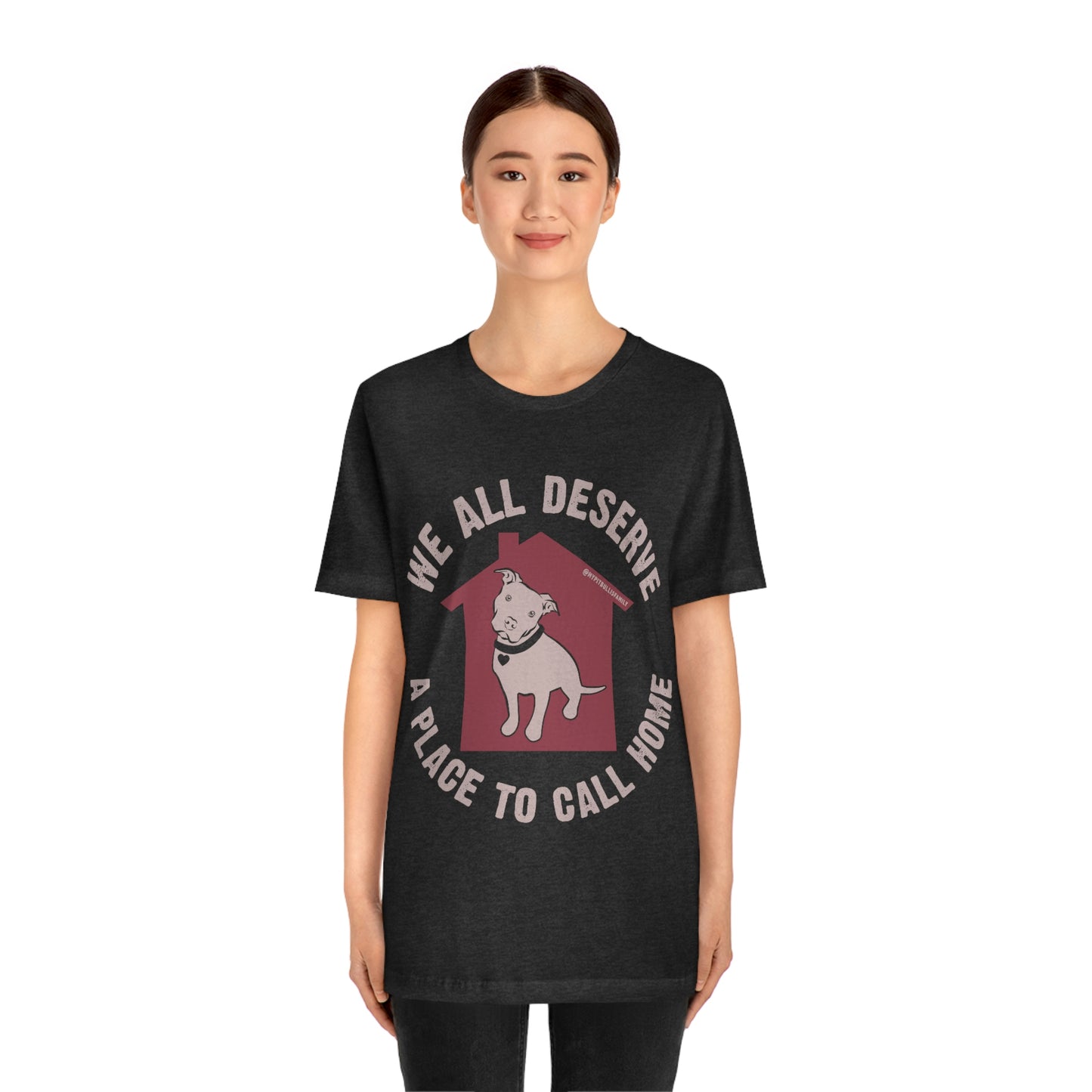 We All Deserve a Place to Call Home Unisex Jersey Short Sleeve Tee