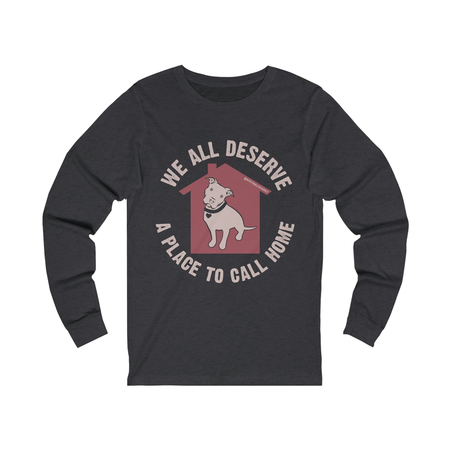 We All Deserve a Place to Call Home Unisex Jersey Long Sleeve Tee