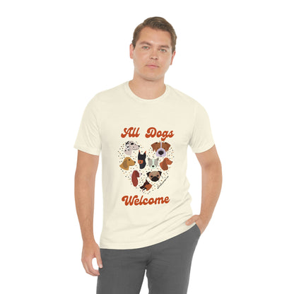 All Dogs Welcome Unisex Jersey Short Sleeve Tee