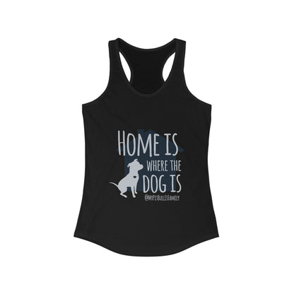 Home is Where the Dog is Women's Ideal Racerback Tank