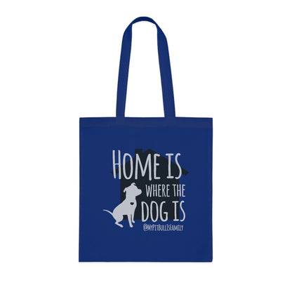 Home is Where The Dog is Cotton Tote