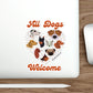 All Dogs Welcome Die-Cut Stickers