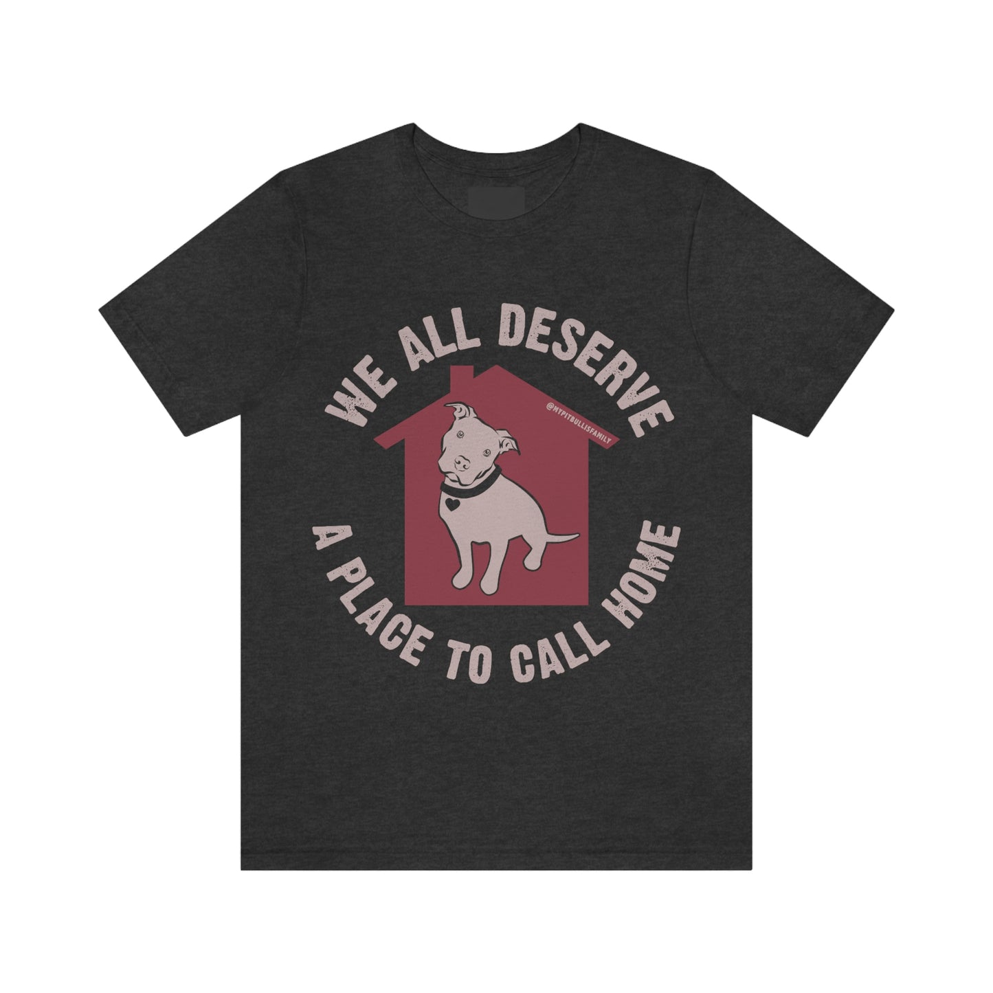 We All Deserve a Place to Call Home Unisex Jersey Short Sleeve Tee