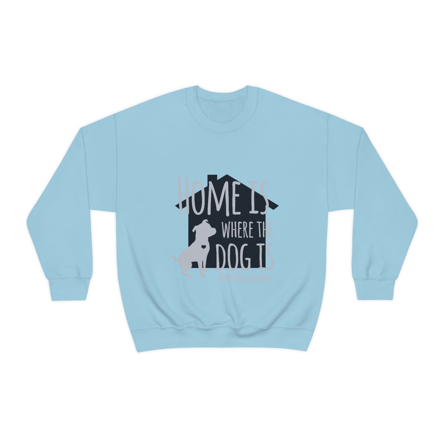 Home is Where the Dog is Unisex Heavy Blend™ Crewneck Sweatshirt