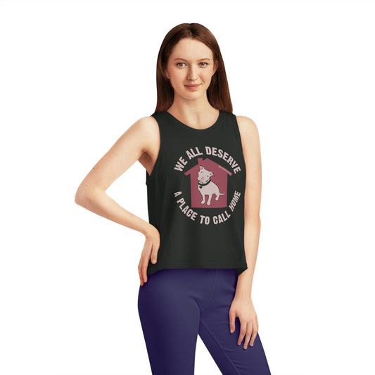 We All Deserve a Place to Call Home Women's Dancer Cropped Tank Top