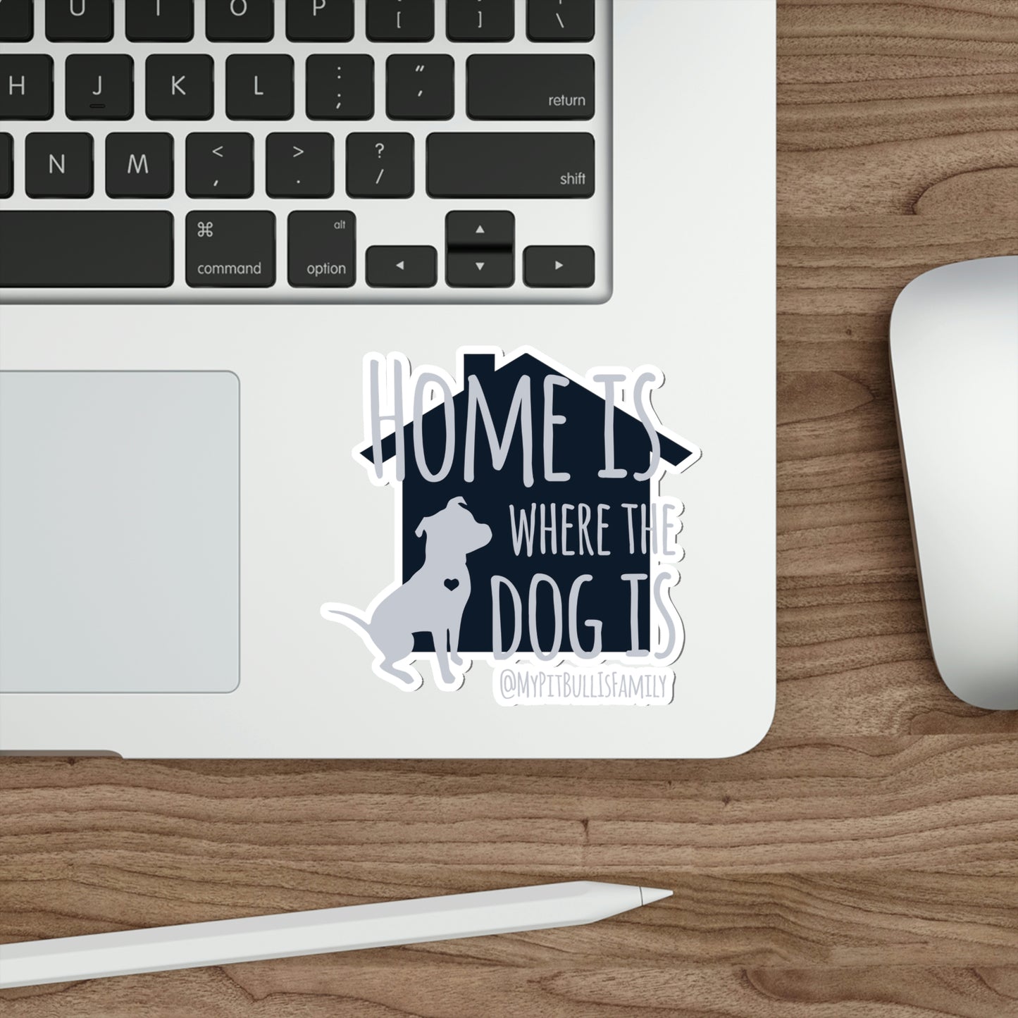Home is Where the Dog is Die-Cut Stickers