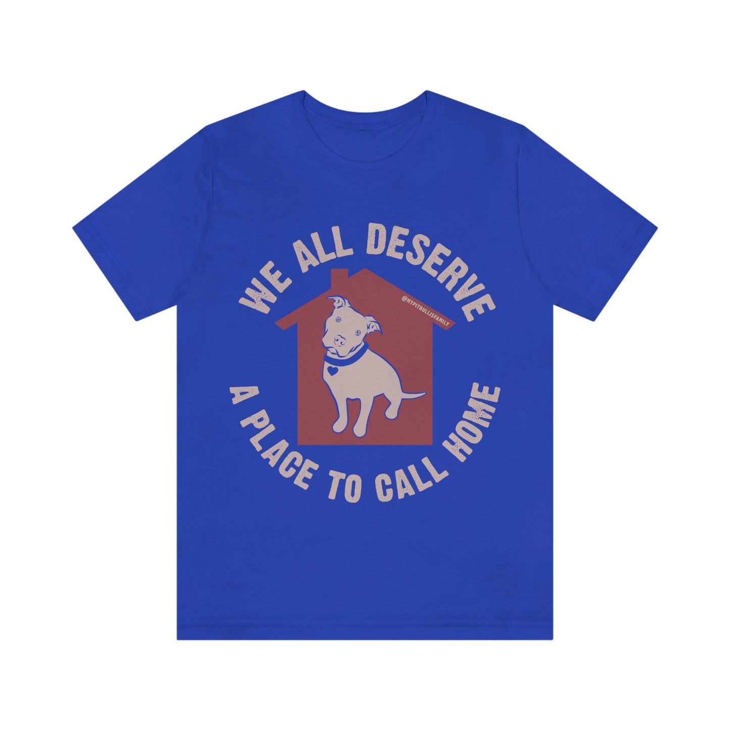 We All Deserve a Place to Call Home Unisex Jersey Short Sleeve Tee