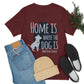 Home is Where the Dog is Unisex Jersey Short Sleeve Tee