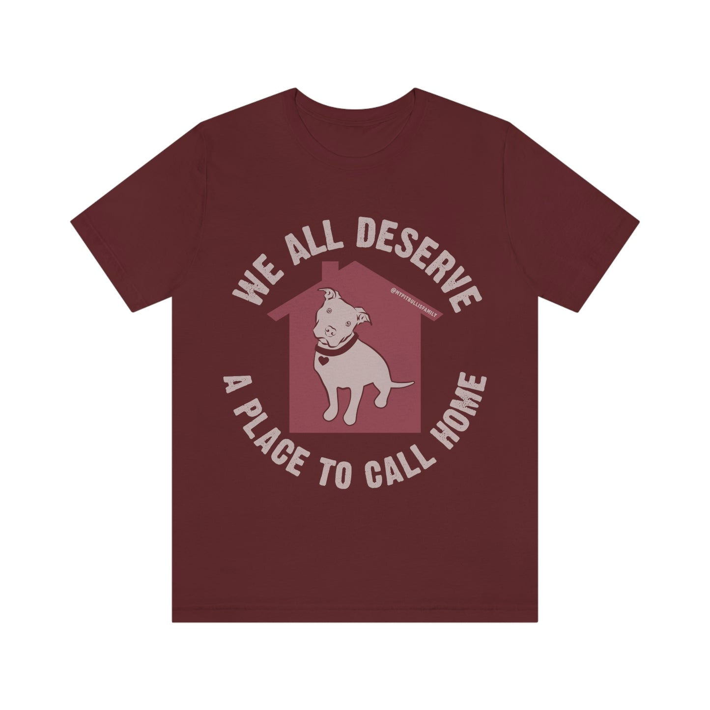 We All Deserve a Place to Call Home Unisex Jersey Short Sleeve Tee