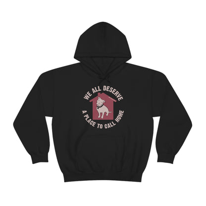 We All Deserve a Place to Call Home Unisex Heavy Blend™ Hooded Sweatshirt