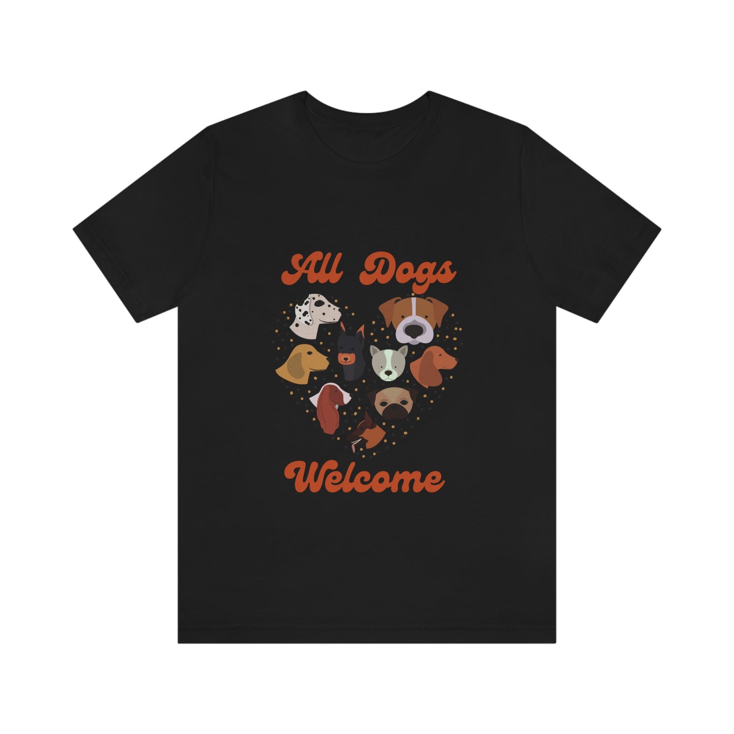 All Dogs Welcome Unisex Jersey Short Sleeve Tee