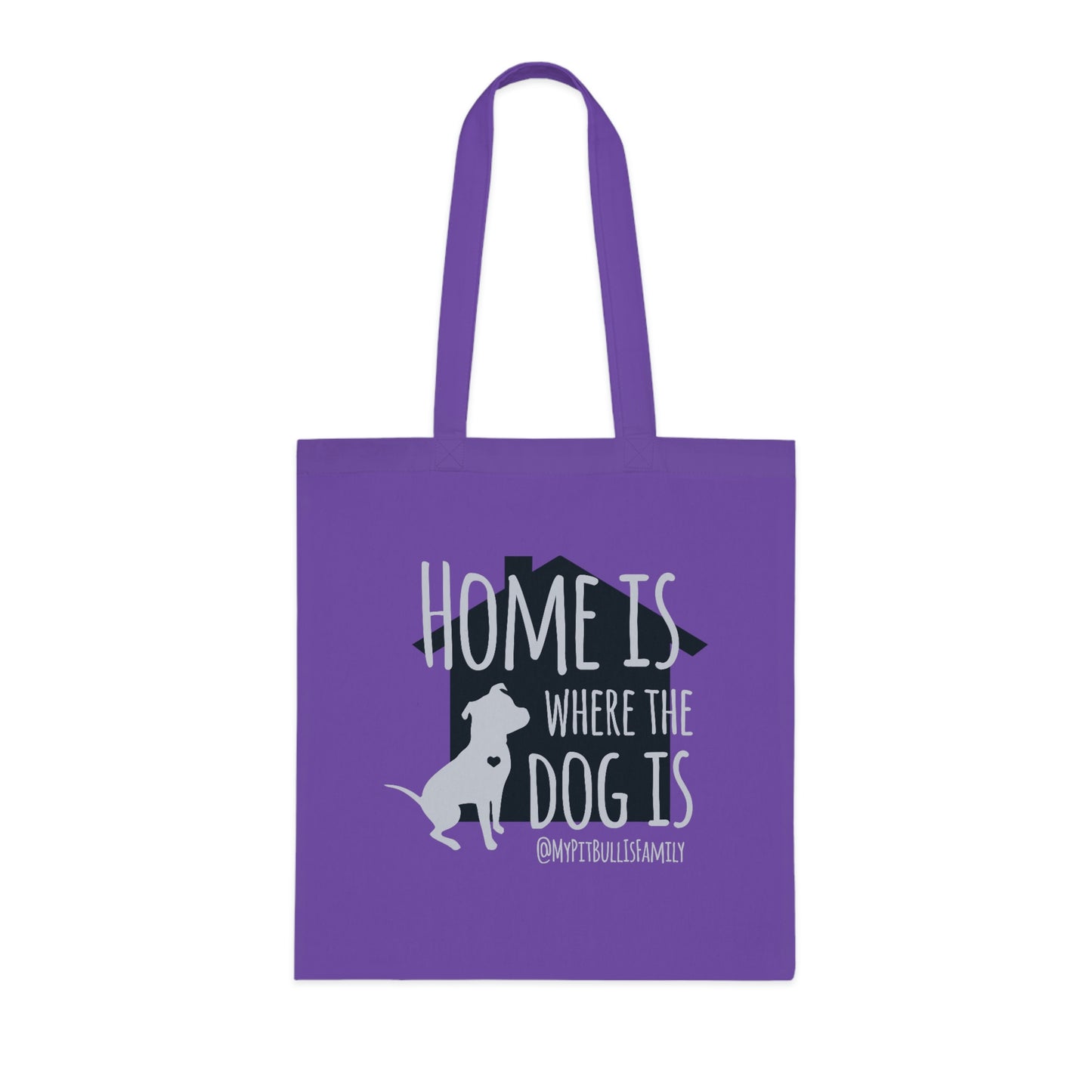 Home is Where The Dog is Cotton Tote