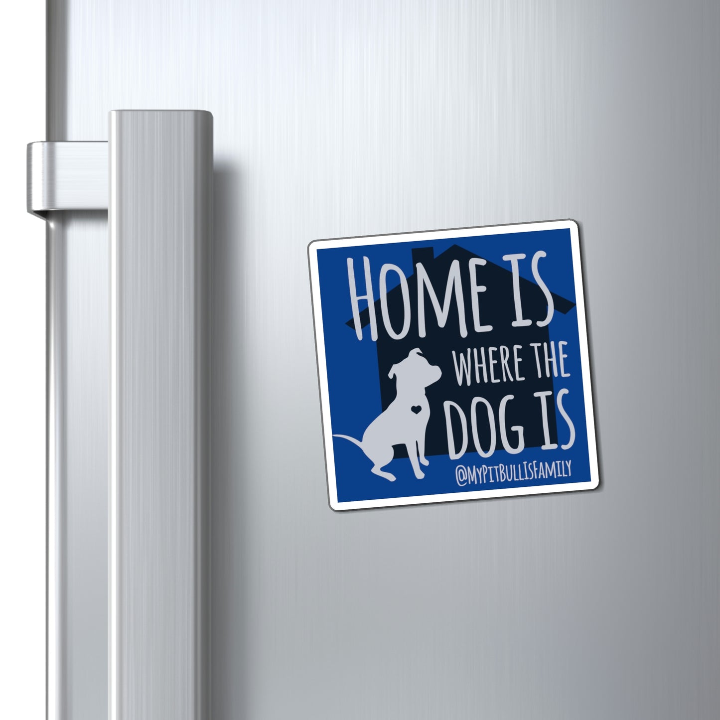 Home is Where the Dog is Magnets